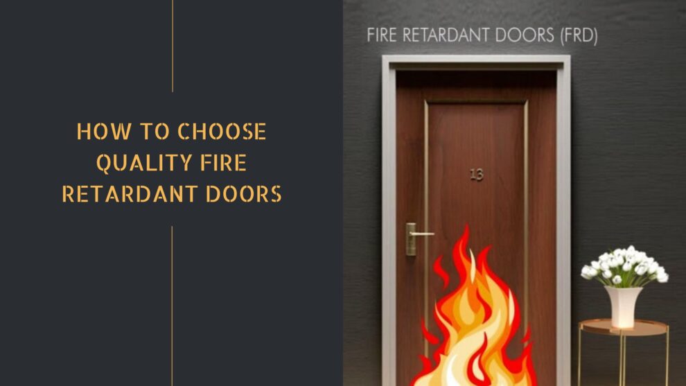 How to Choose Quality Fire Retardant Doors