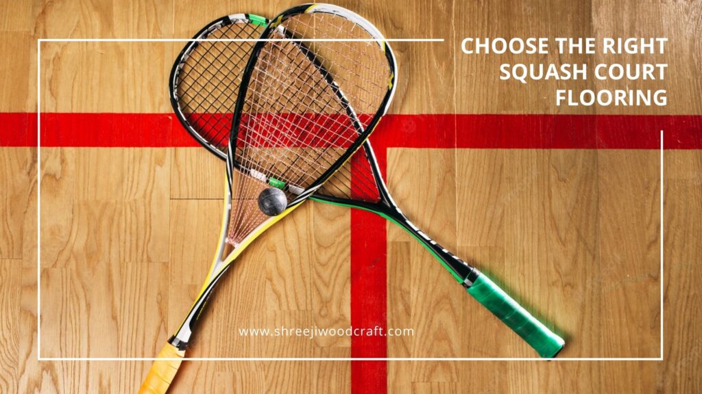 Choose the Right Squash Court Flooring