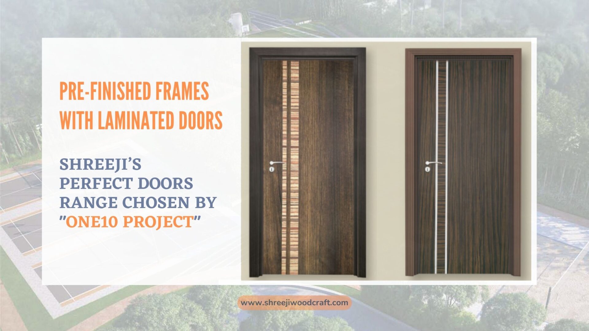 PreFinished Frames With Laminated Doors Shreeji’s Perfect Doors Range Chosen By “One10